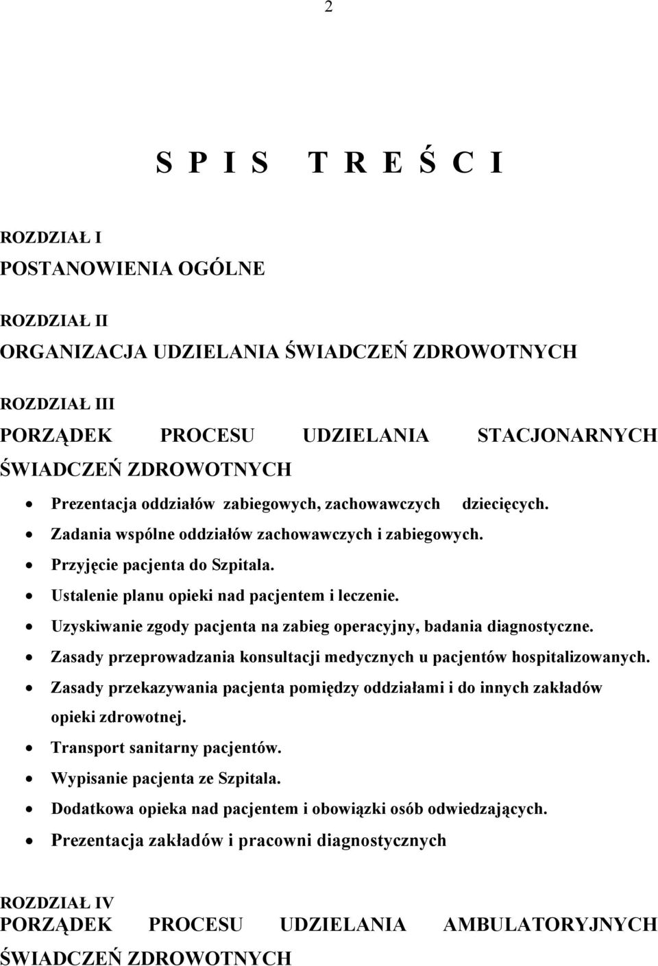 Uzyskiwanie zgody pacjenta na zabieg operacyjny, badania diagnostyczne. Zasady przeprowadzania konsultacji medycznych u pacjentów hospitalizowanych.