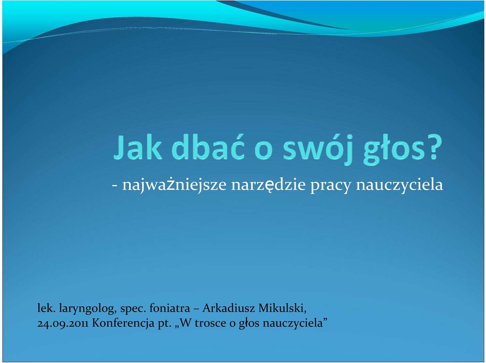 foniatra Arkadiusz Mikulski, 24.09.