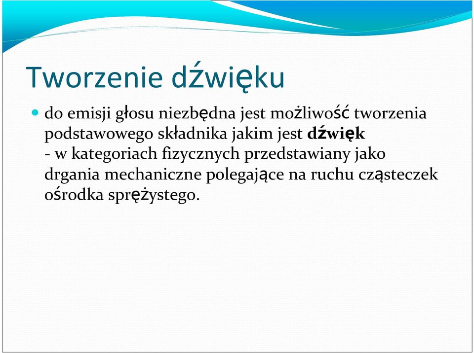 dźwięk - w kategoriach fizycznych przedstawiany jako