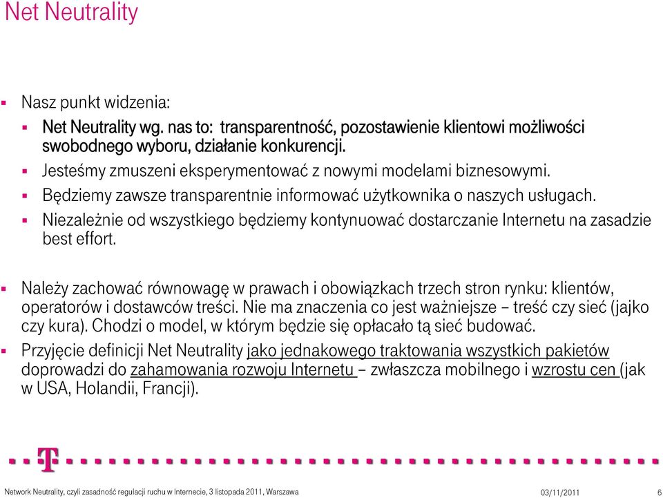 Niezależnie od wszystkiego będziemy kontynuować dostarczanie Internetu na zasadzie best effort.