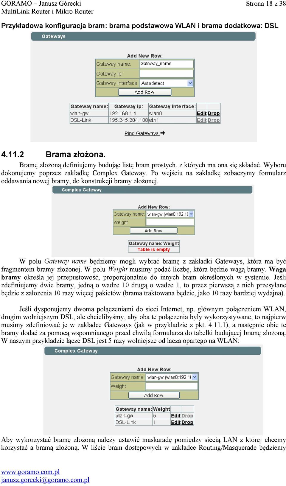 W polu Gateway name będziemy mogli wybrać bramę z zakładki Gateways, która ma być fragmentem bramy złożonej. W polu Weight musimy podać liczbę, która będzie wagą bramy.