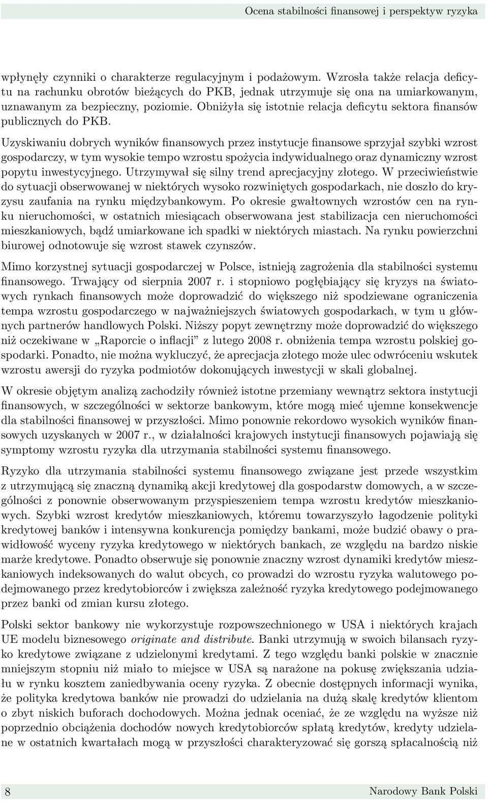 Obniżyła się istotnie relacja deficytu sektora finansów publicznych do PKB.