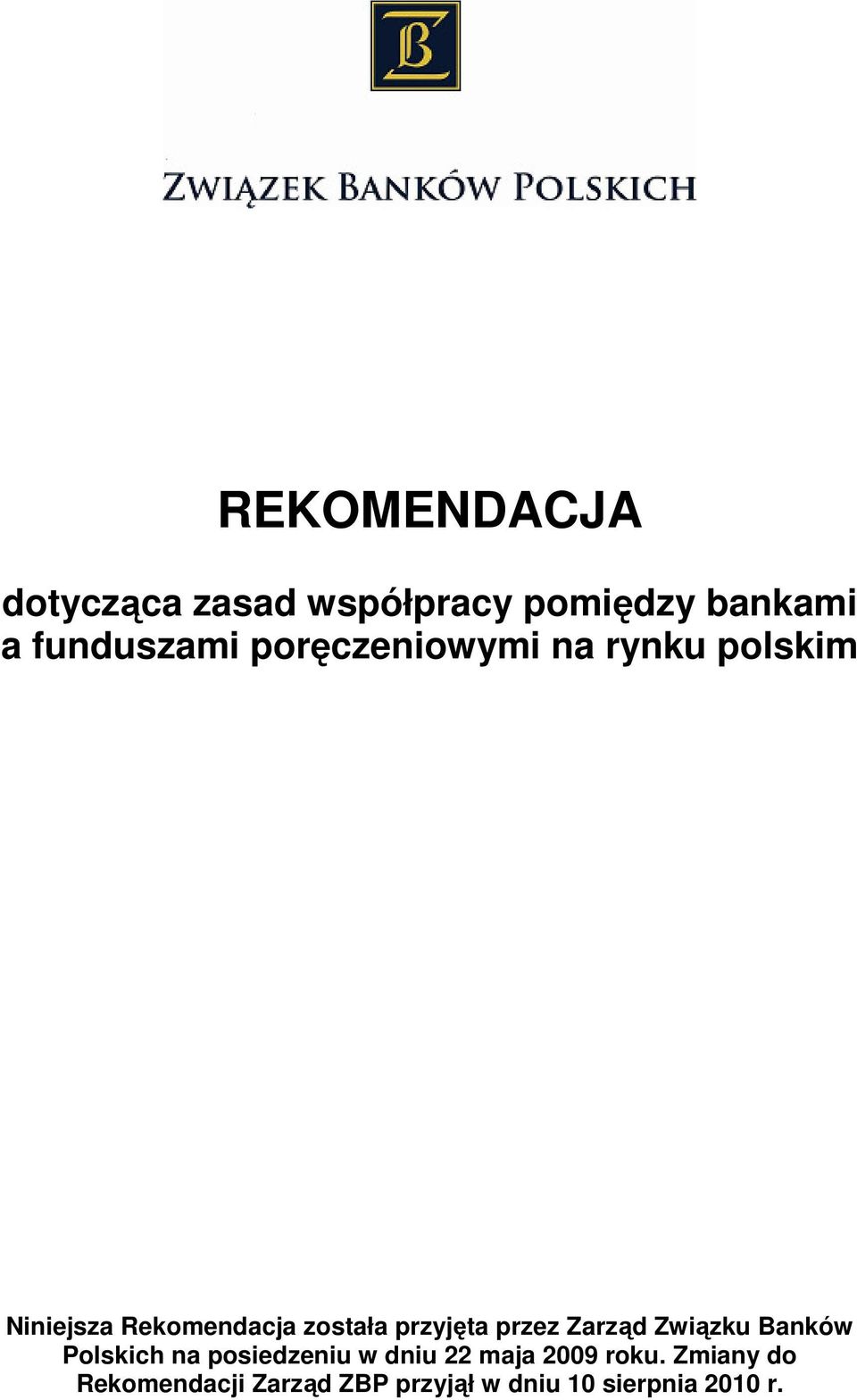 przez Zarząd Związku Banków Polskich na posiedzeniu w dniu 22 maja 2009