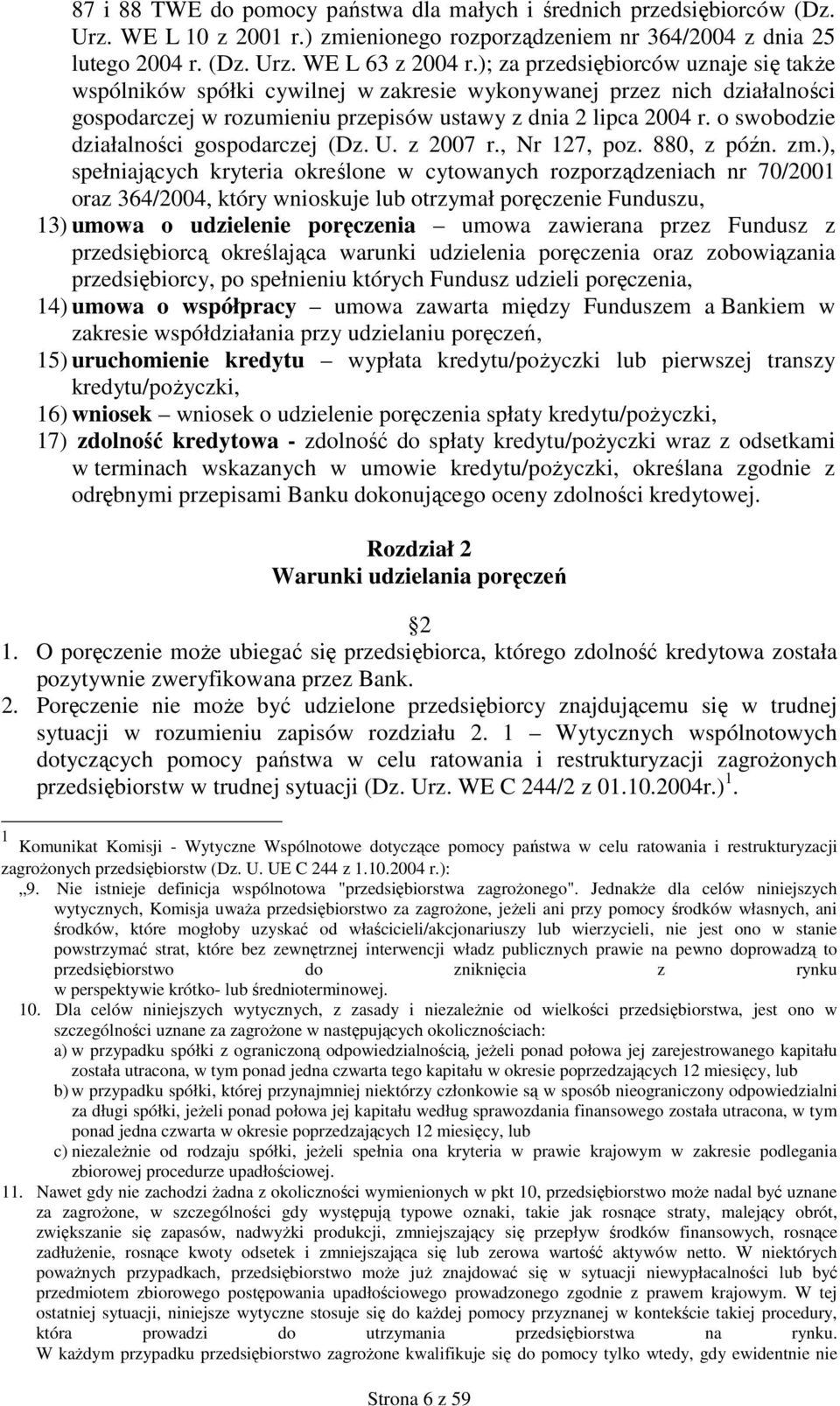 o swobodzie działalności gospodarczej (Dz. U. z 2007 r., Nr 127, poz. 880, z późn. zm.