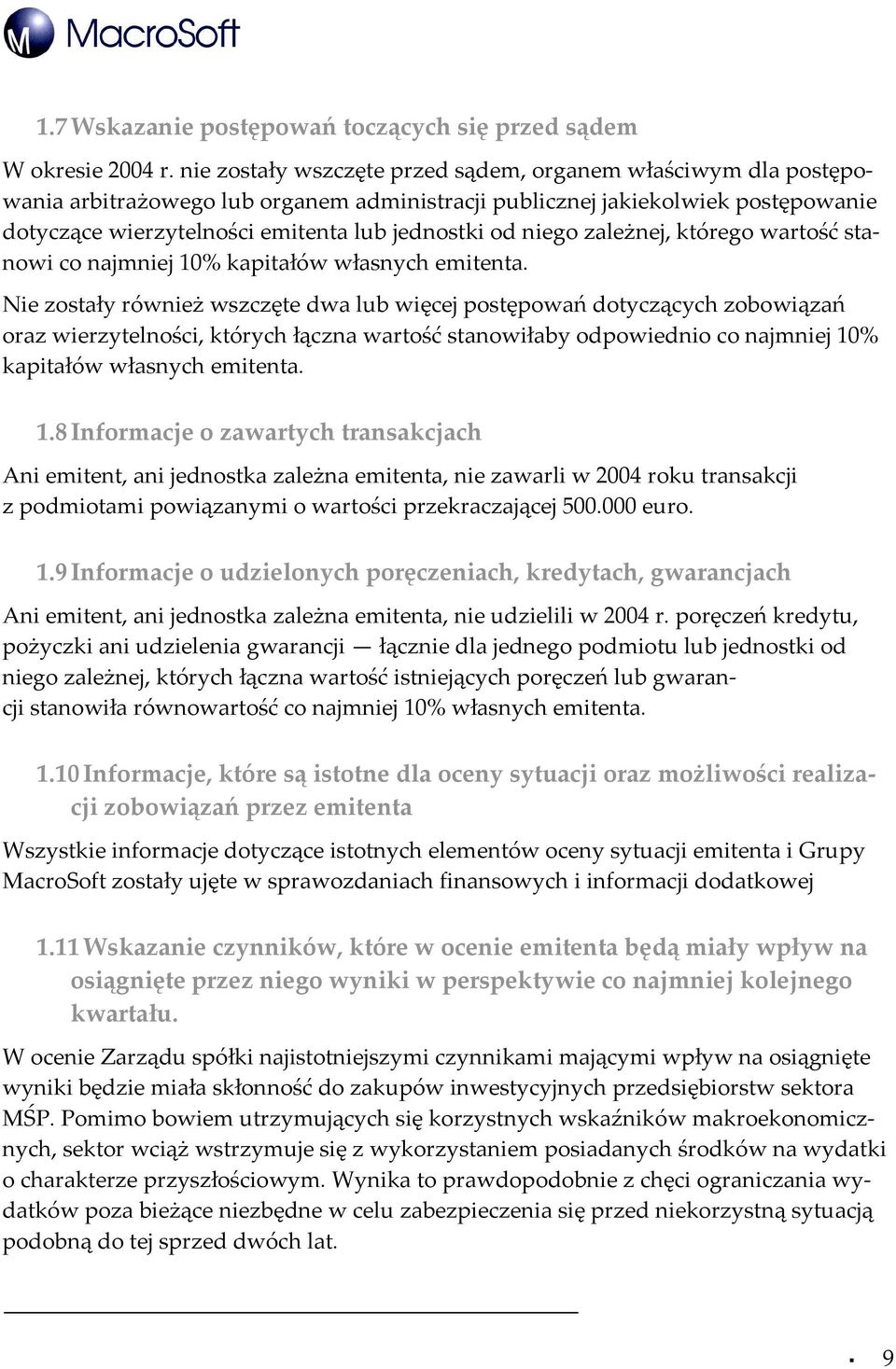 niego zależnej, którego wartość stanowi co najmniej 10% kapitałów własnych emitenta.