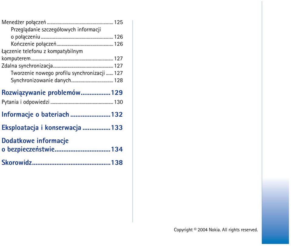 .. 127 Tworzenie nowego profilu synchronizacji...127 Synchronizowanie danych...128 Rozwi±zywanie problemów.