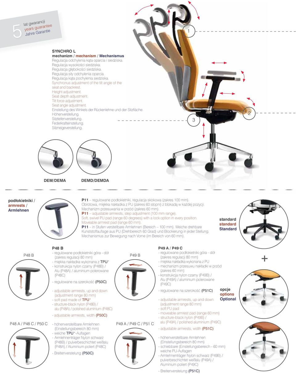 Seat depth adjustment. Tilt force adjustment. Seat angle adjustment. Einstellung des Winkels der Rückenlehne und der Sitzfl äche. Höhenverstellung. Sitztiefenverstellung. Federkrafteinstellung.