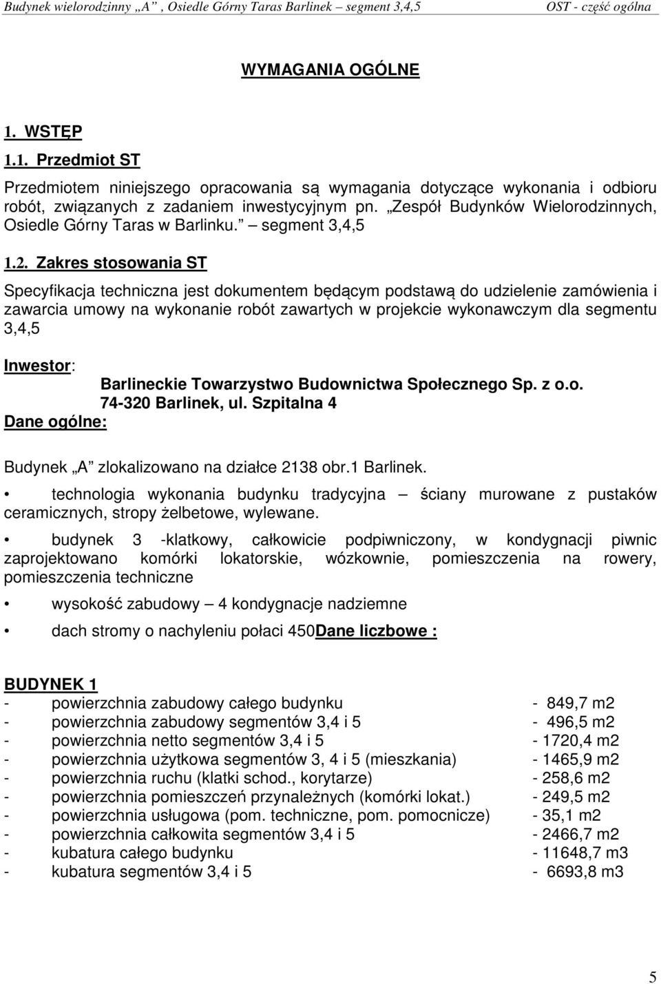 Zespół Budynków Wielorodzinnych, Osiedle Górny Taras w Barlinku. segment 3,4,5 1.2.