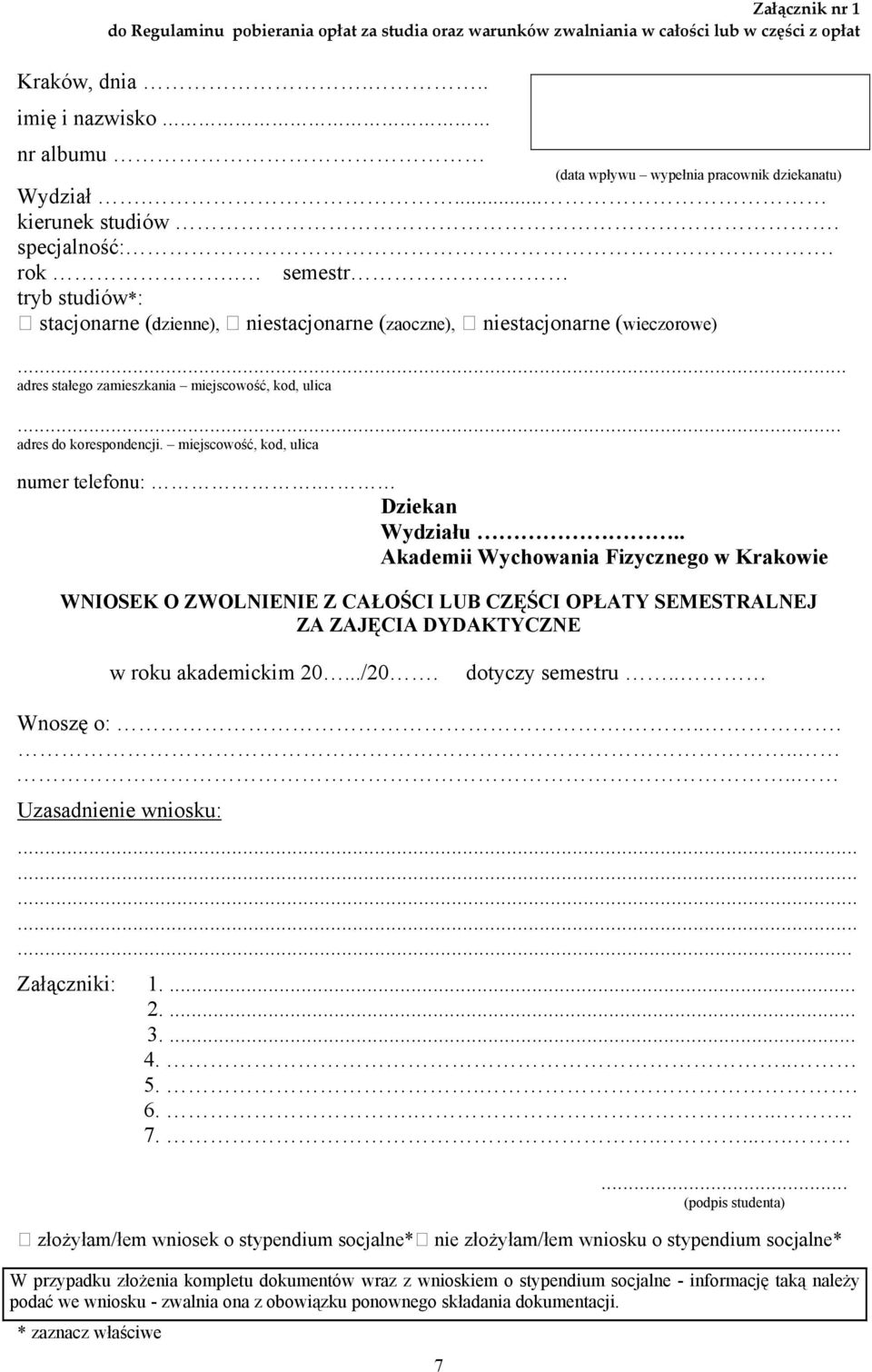 . semestr tryb studiów*: stacjonarne (dzienne), niestacjonarne (zaoczne), niestacjonarne (wieczorowe)... adres stałego zamieszkania miejscowość, kod, ulica... adres do korespondencji.