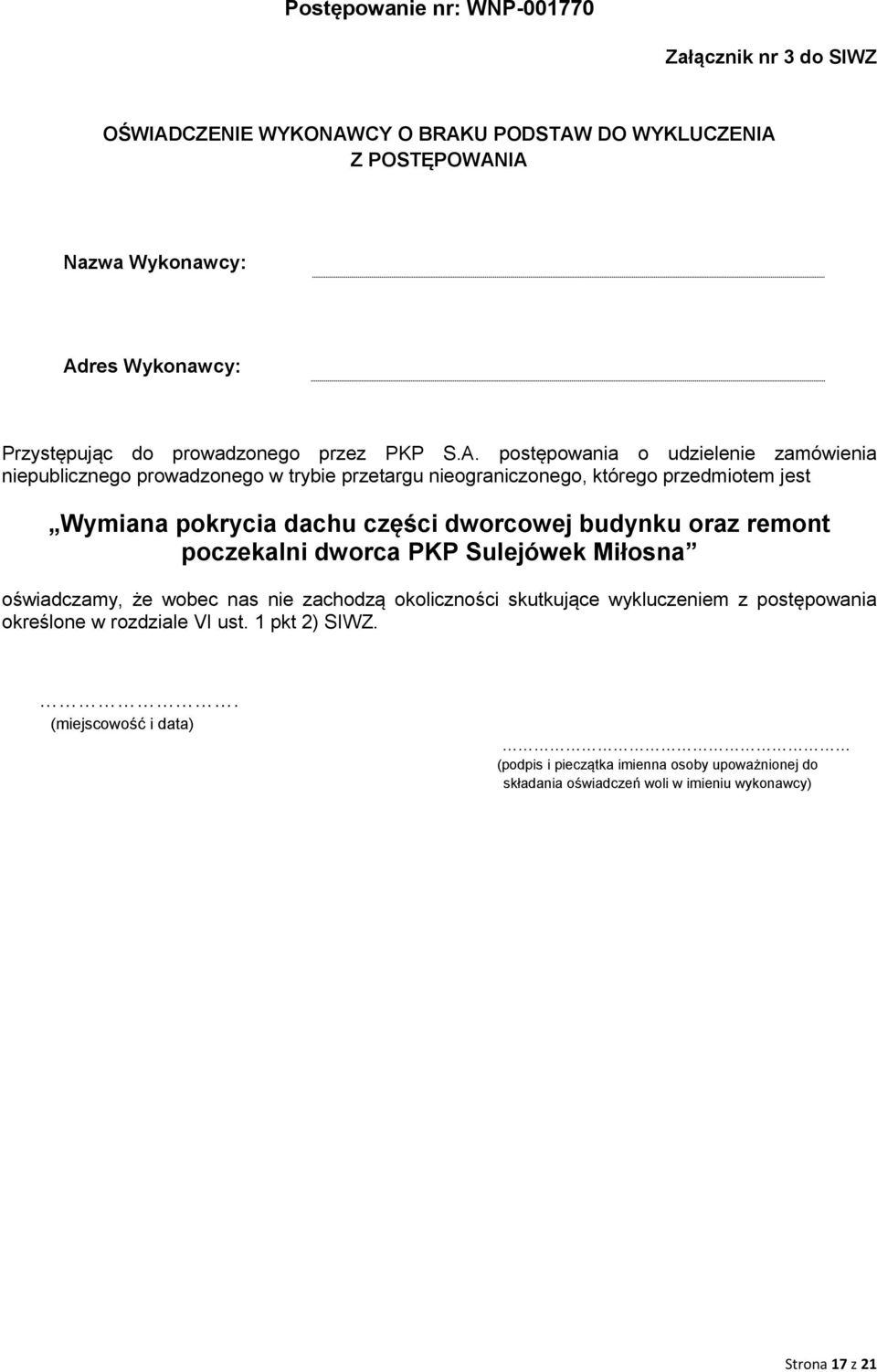 dworcowej budynku oraz remont poczekalni dworca PKP Sulejówek Miłosna oświadczamy, że wobec nas nie zachodzą okoliczności skutkujące wykluczeniem z postępowania