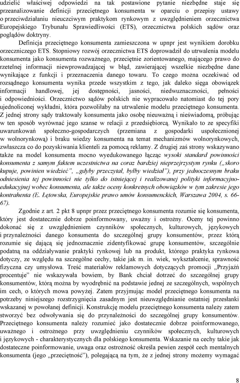 Definicja przeciętnego konsumenta zamieszczona w upnpr jest wynikiem dorobku orzeczniczego ETS.