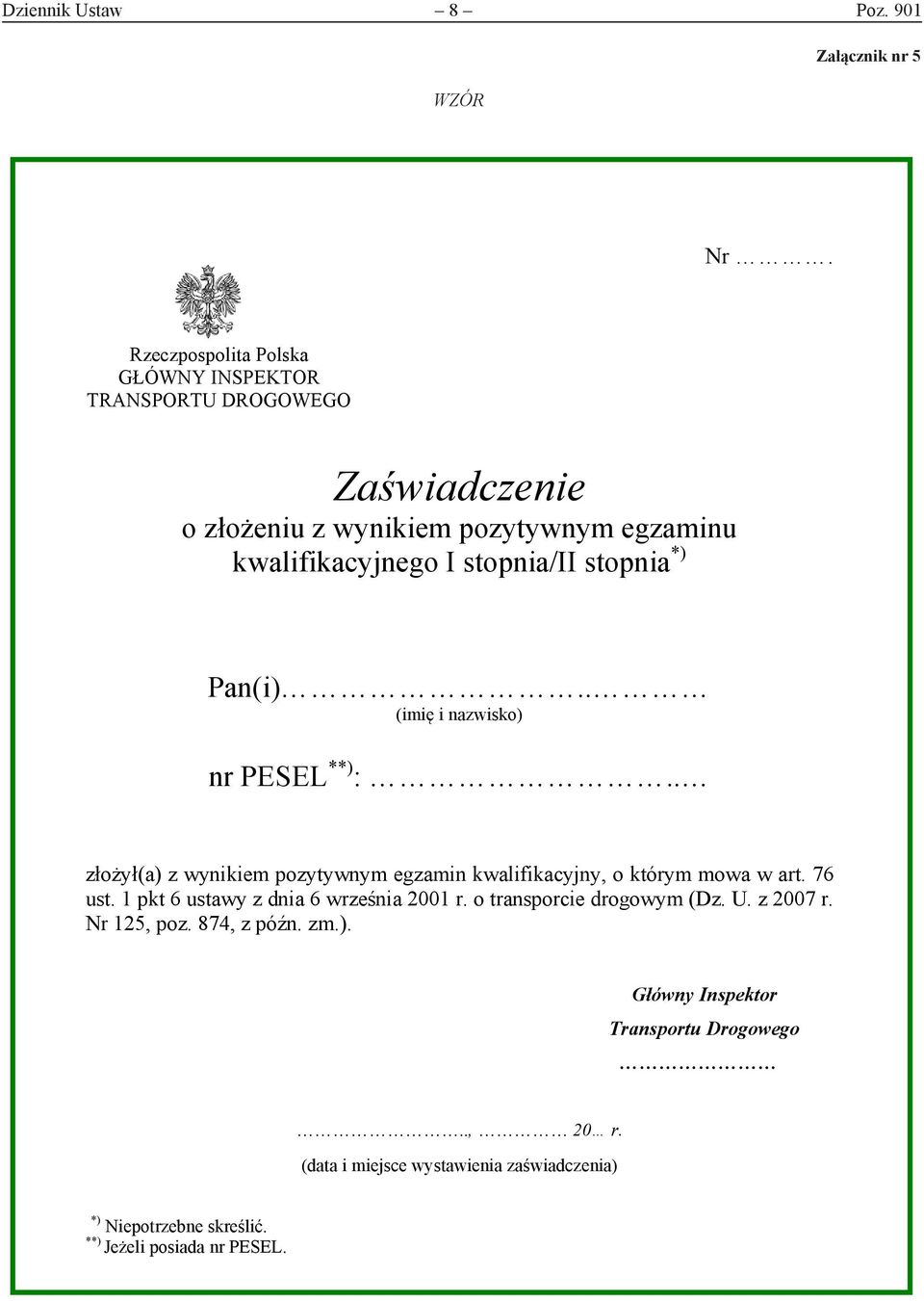 stopnia *) Pan(i).. (imię i nazwisko) nr PESEL **) :.. złożył(a) z wynikiem pozytywnym egzamin kwalifikacyjny, o którym mowa w art. 76 ust.