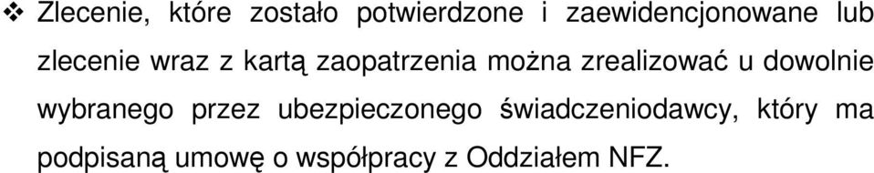 u dowolnie wybranego przez ubezpieczonego