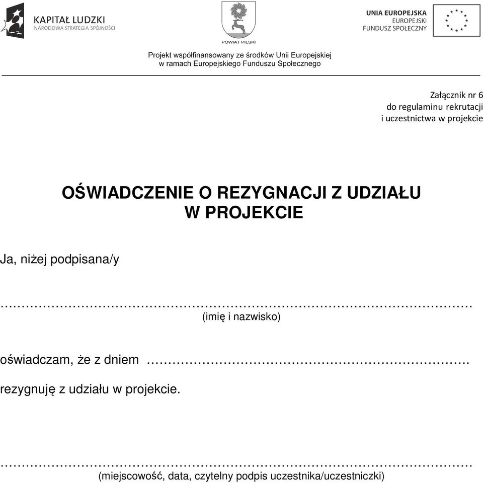 podpisana/y (imię i nazwisko) oświadczam, że z dniem.