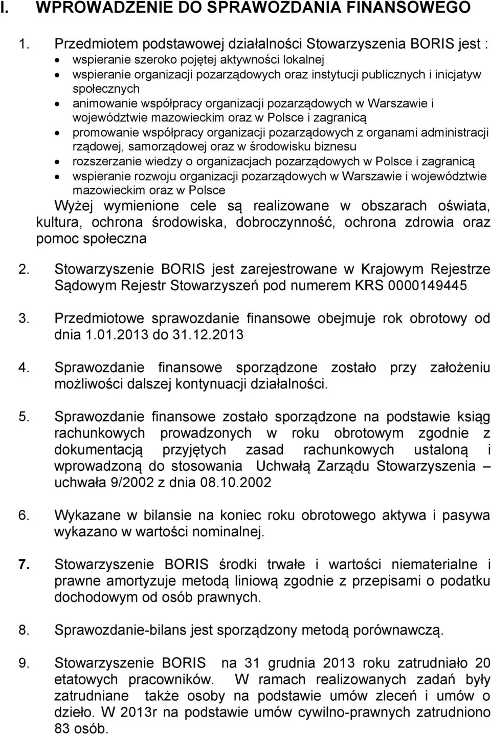 społecznych animowanie współpracy organizacji pozarządowych w Warszawie i województwie mazowieckim oraz w Polsce i zagranicą promowanie współpracy organizacji pozarządowych z organami administracji