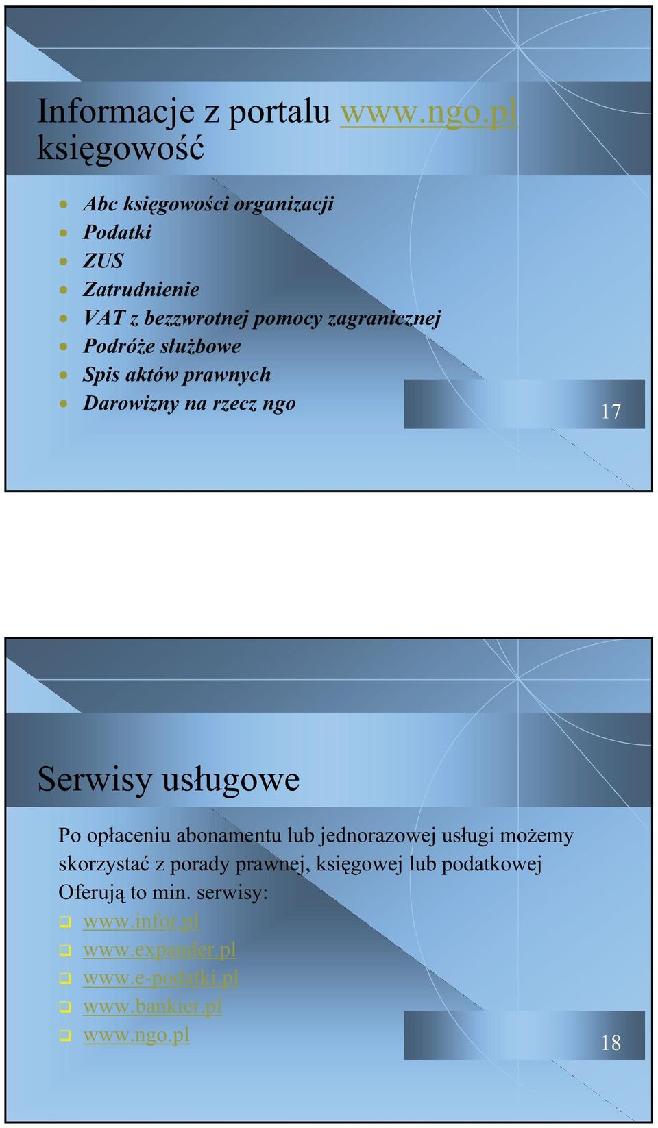 Podróe subowe Spis aktów prawnych Darowizny na rzecz ngo 17 Serwisy usugowe Po opaceniu abonamentu