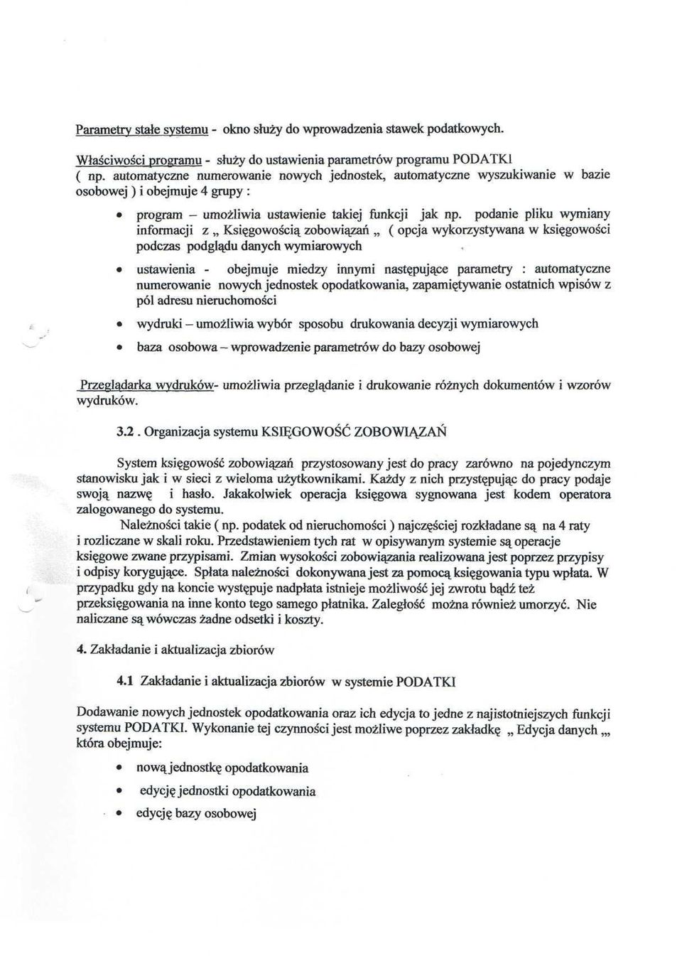 podanie pliku wymiany informacji z Księgowością zobowiązań ( opcja wykorzystywana w księgowości podczas podglądu danych wymiarowych ustawienia - obejmuje miedzy innymi następujące parametry :