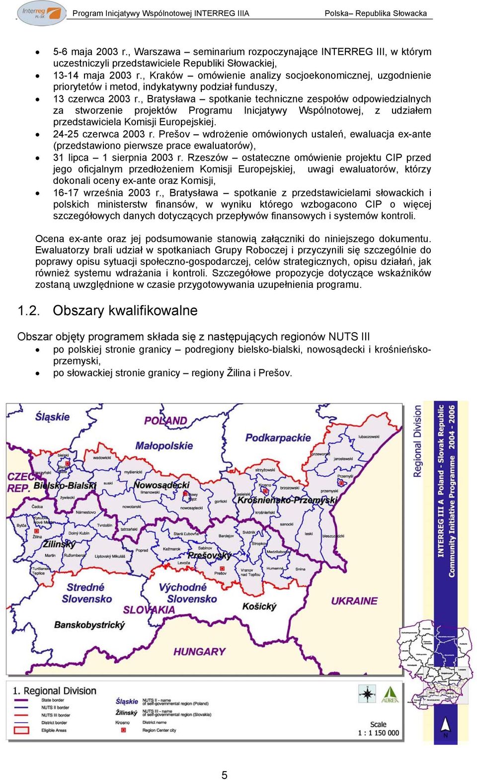 , Kraków omówienie analizy socjoekonomicznej, uzgodnienie priorytetów i metod, indykatywny podział funduszy, 13 czerwca 2003 r.