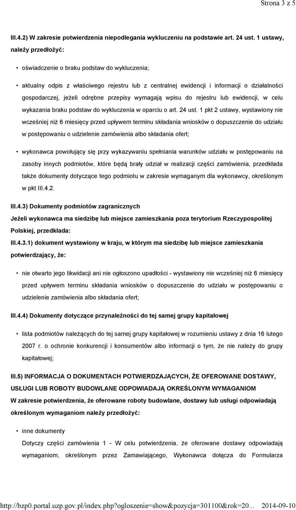 przepisy wymagają wpisu do rejestru lub ewidencji, w celu wykazania braku podstaw do wykluczenia w oparciu o art. 24 ust.