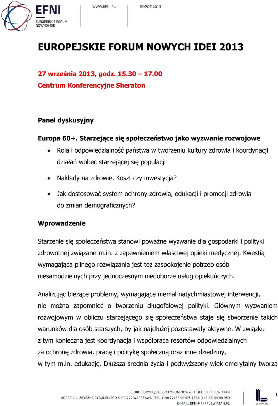 Koszt czy inwestycja? Jak dostosować system ochrony zdrowia, edukacji i promocji zdrowia do zmian demograficznych?