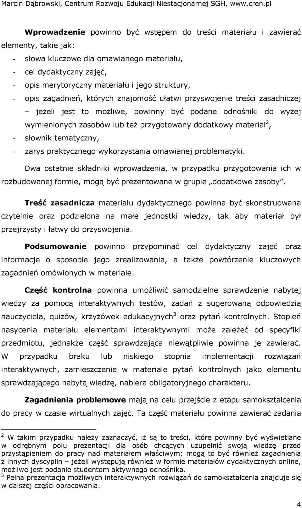 materiał 2, - słownik tematyczny, - zarys praktycznego wykorzystania omawianej problematyki.