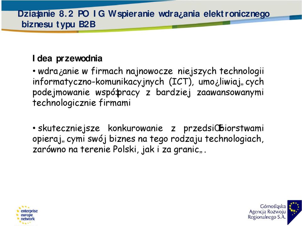 najnowoczeniejszych technologii informatyczno-komunikacyjnych (ICT), umo liwiaj cych podejmowanie wspó