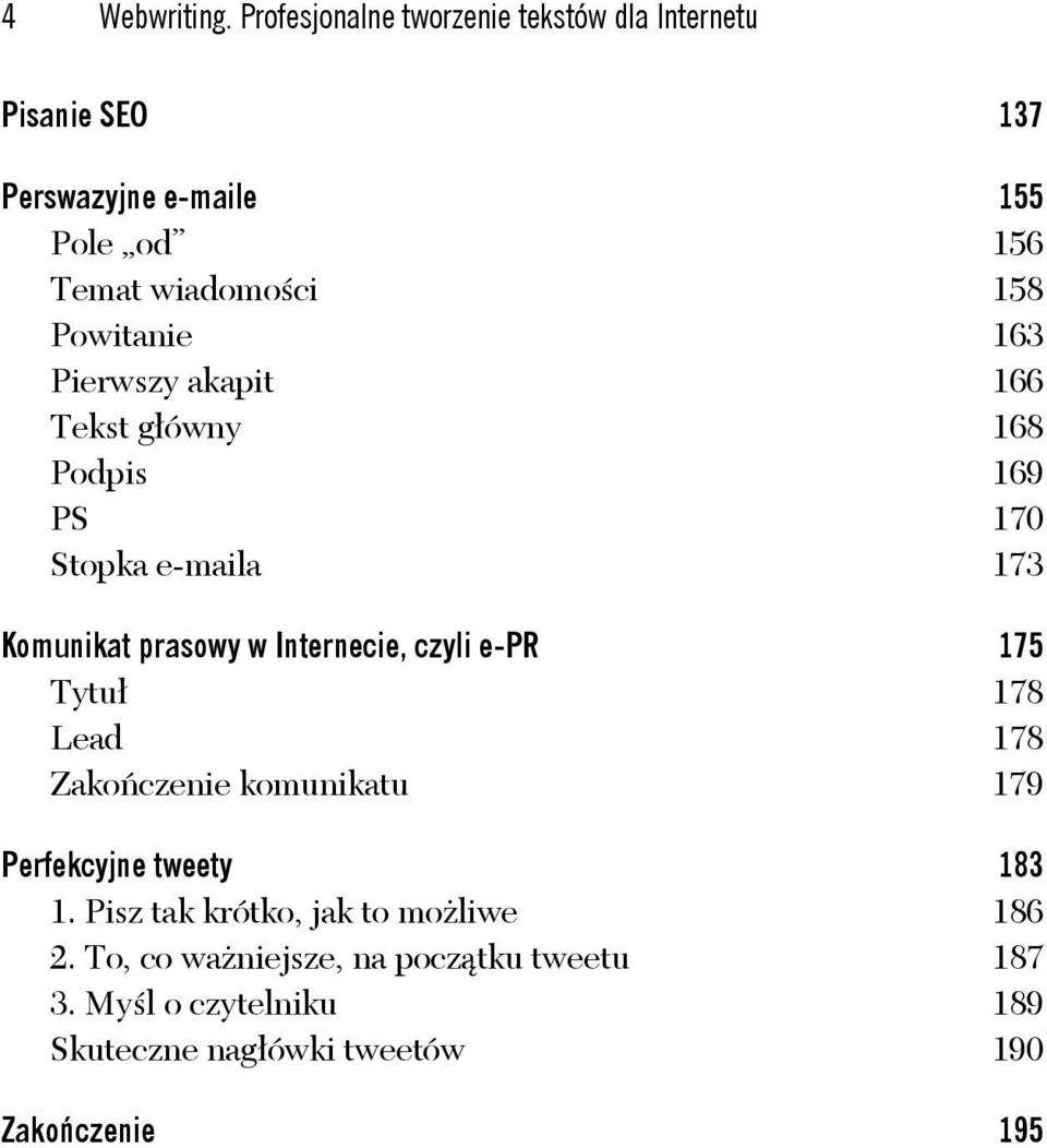 Powitanie 163 Pierwszy akapit 166 Tekst g ówny 168 Podpis 169 PS 170 Stopka e-maila 173 Komunikat prasowy w Internecie,