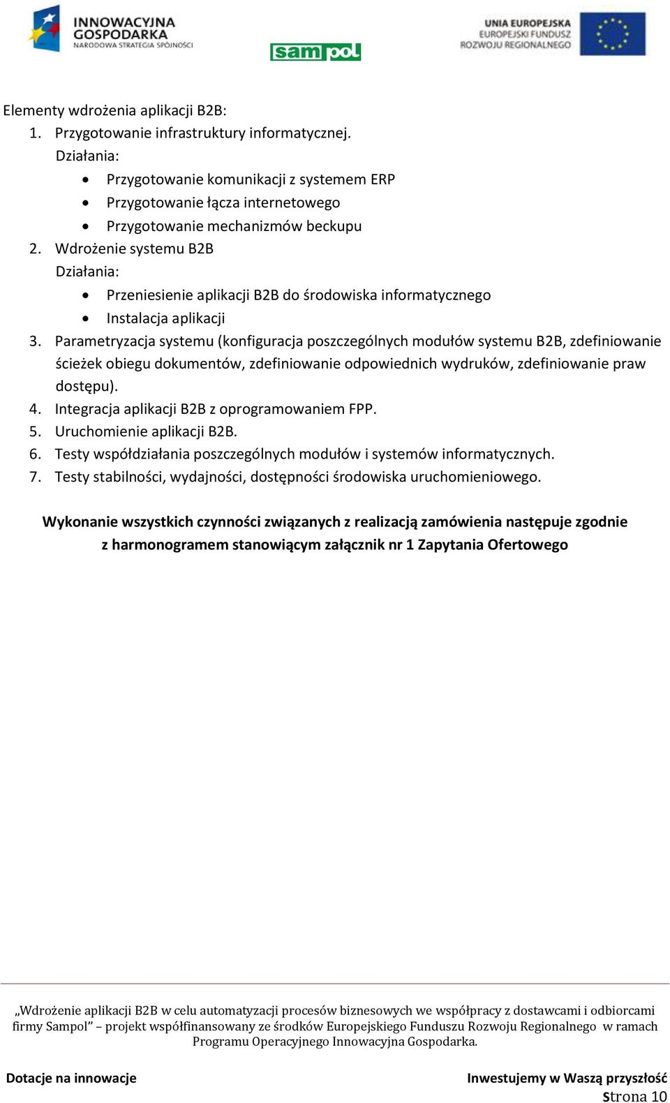 Wdrożenie systemu B2B Działania: Przeniesienie aplikacji B2B do środowiska informatycznego Instalacja aplikacji 3.