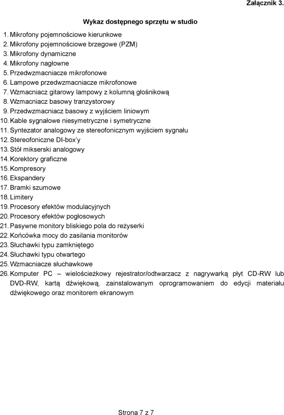 Przedwzmacniacz basowy z wyj ciem liniowym 10. Kable sygna owe niesymetryczne i symetryczne 11. Syntezator analogowy ze stereofonicznym wyj ciem sygna u 12. Stereofoniczne DI-box y 13.