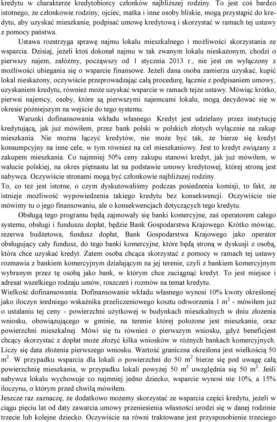 z pomocy państwa. Ustawa rozstrzyga sprawę najmu lokalu mieszkalnego i możliwości skorzystania ze wsparcia.