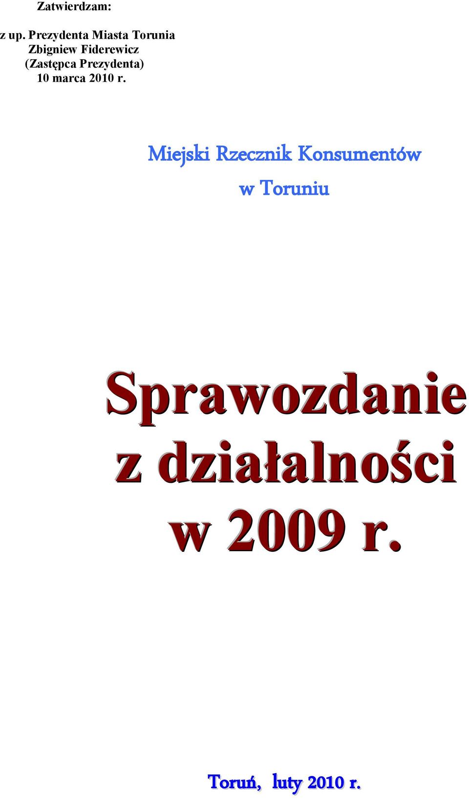 (Zastępca Prezydenta) 10 marca 2010 r.