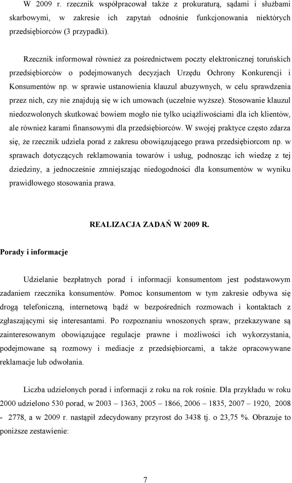 w sprawie ustanowienia klauzul abuzywnych, w celu sprawdzenia przez nich, czy nie znajdują się w ich umowach (uczelnie wyższe).