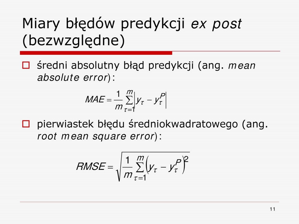 mean absolute error): MAE = 1 m m = 1 pierwiastek