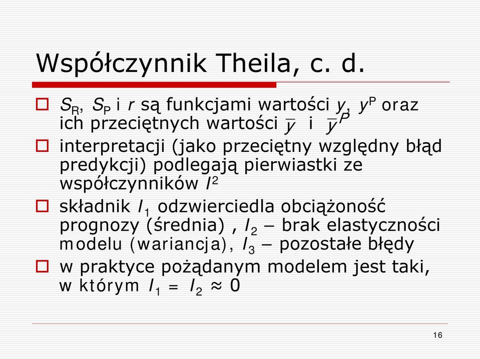 przeciętn względn błąd predkcji) podlegają pierwiastki ze współcznników I składnik I 1