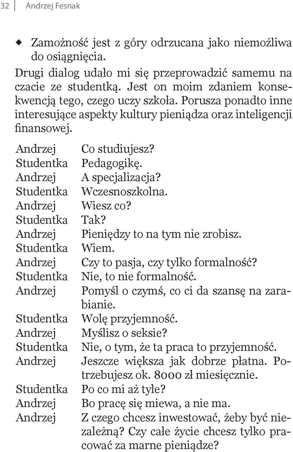 Andrzej Studentka Andrzej Studentka Andrzej Studentka Andrzej Studentka Andrzej Studentka Andrzej Studentka Andrzej Studentka Andrzej Studentka Andrzej Andrzej Co studiujesz? Pedagogikę.