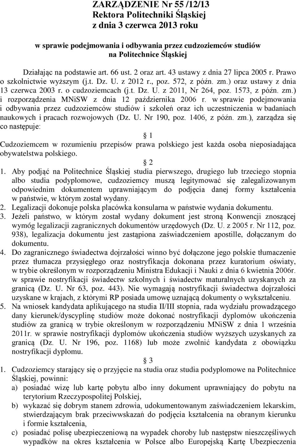 1573, z późn. zm.) i rozporządzenia MNiSW z dnia 12 października 2006 r.