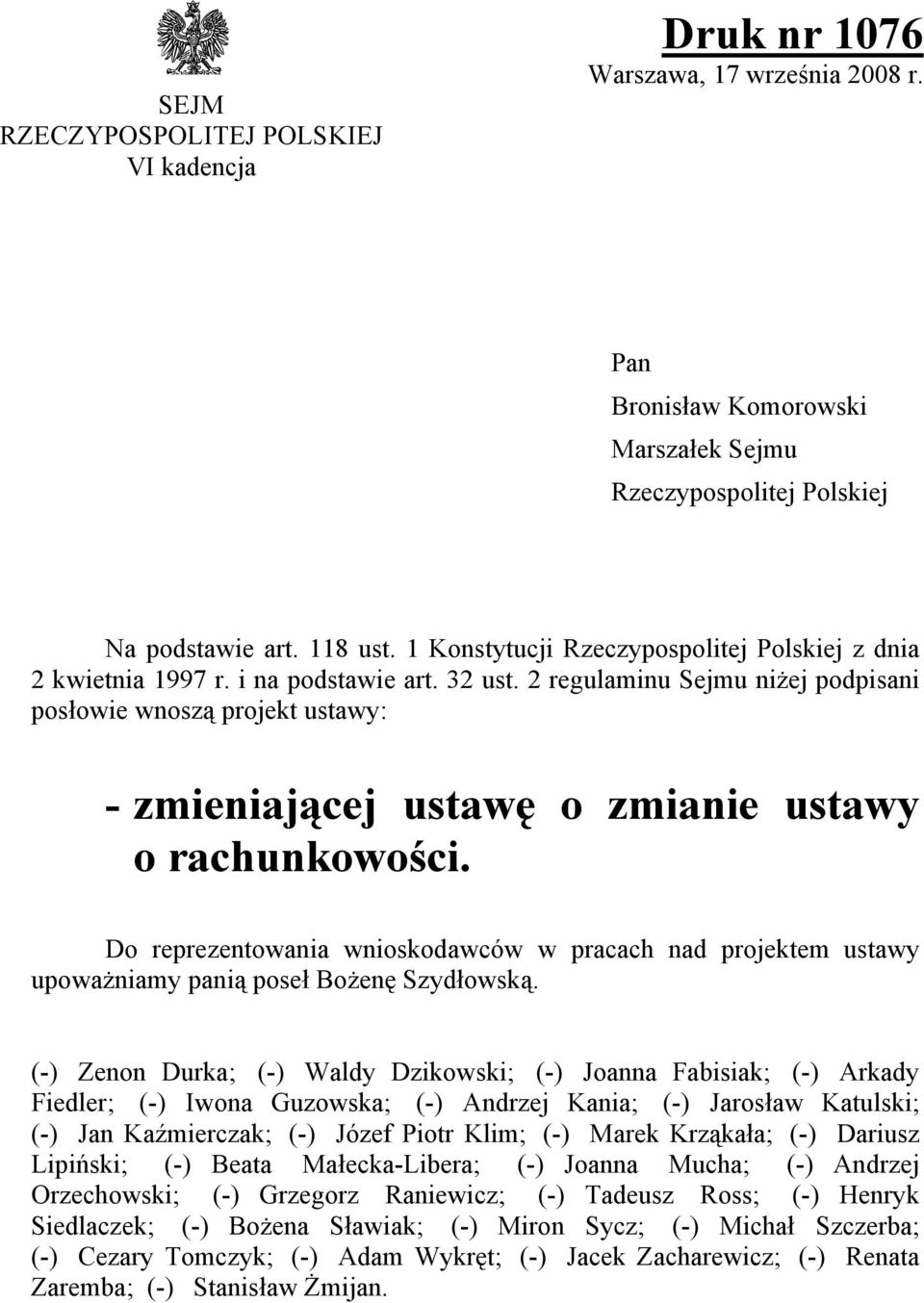 2 regulaminu Sejmu niżej podpisani posłowie wnoszą projekt ustawy: - zmieniającej ustawę o zmianie ustawy o rachunkowości.