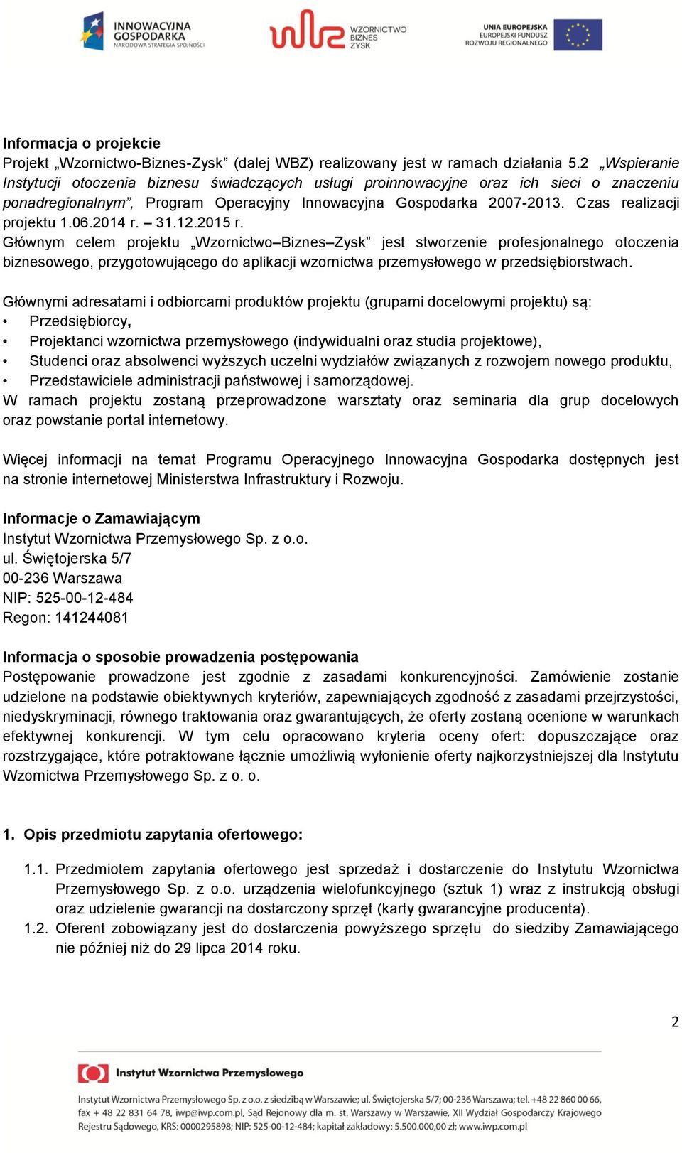 Czas realizacji projektu 1.06.2014 r. 31.12.2015 r.