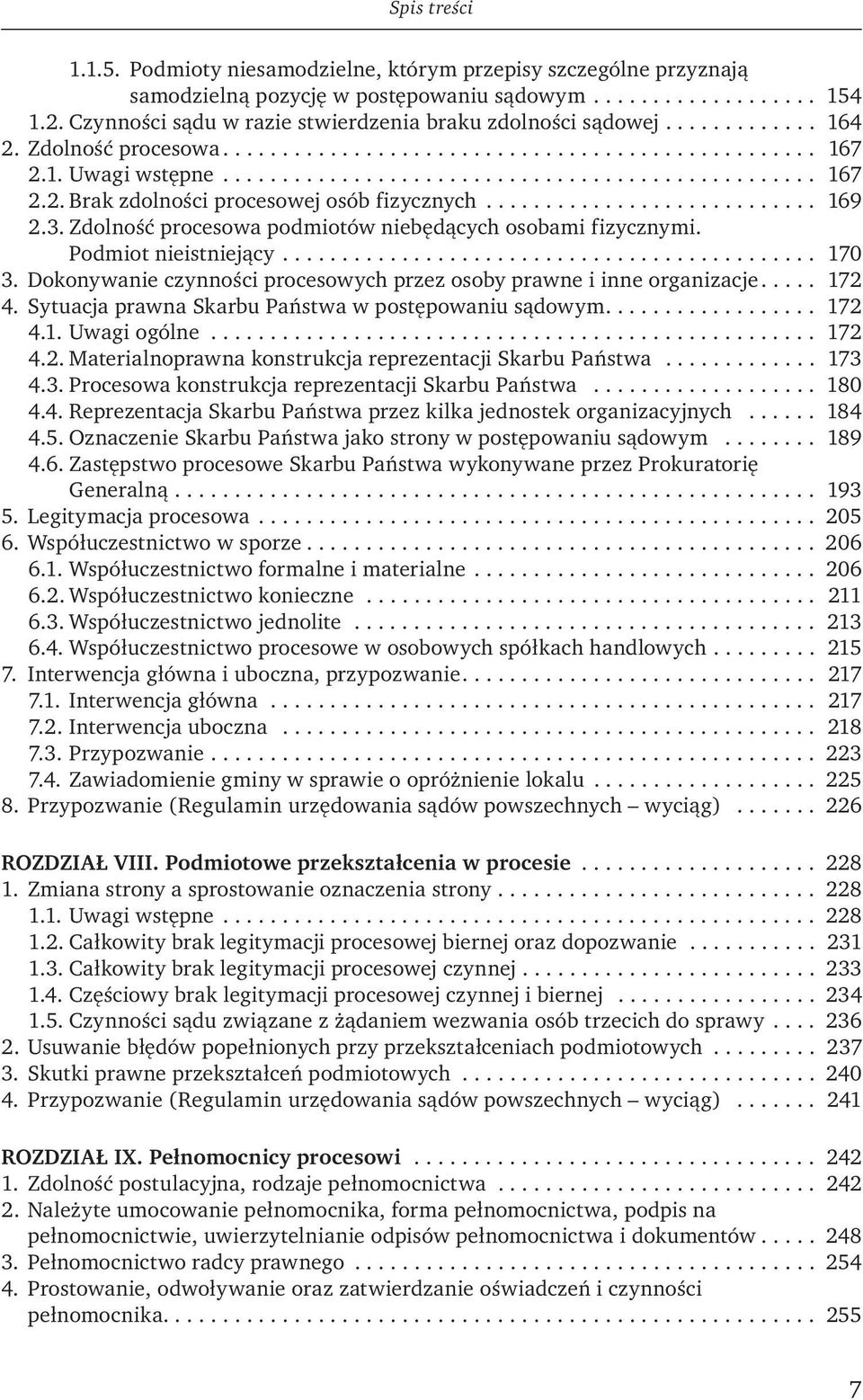 ........................... 169 2.3. Zdolność procesowa podmiotów niebędących osobami fizycznymi. Podmiot nieistniejący............................................. 170 3.