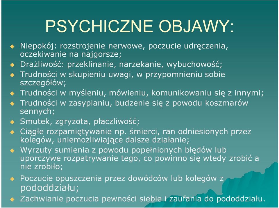 płaczliwość; Ciągłe rozpamiętywanie np.