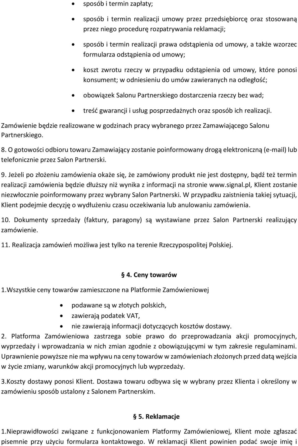 Partnerskiego dostarczenia rzeczy bez wad; treść gwarancji i usług posprzedażnych oraz sposób ich realizacji.