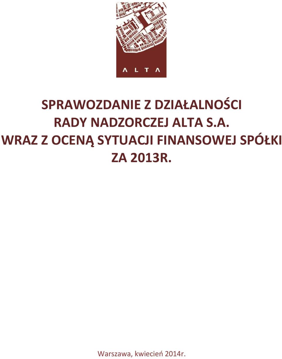 OCENĄ SYTUACJI FINANSOWEJ SPÓŁKI