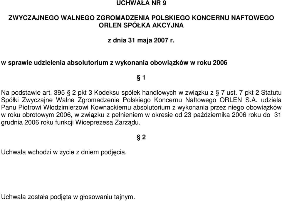 7 pkt 2 Statutu Spółki Zwyczajne Walne Zgromadzenie Polskiego Koncernu Naftowego ORLEN S.A.