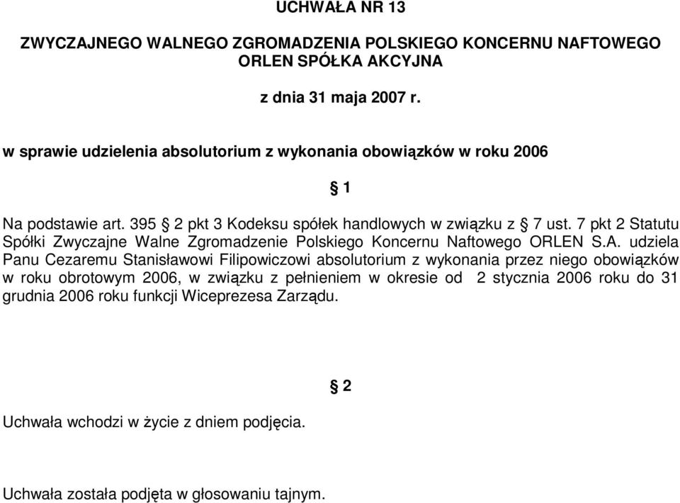 7 pkt 2 Statutu Spółki Zwyczajne Walne Zgromadzenie Polskiego Koncernu Naftowego ORLEN S.A.