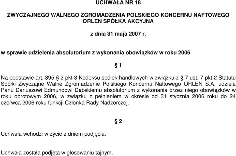 7 pkt 2 Statutu Spółki Zwyczajne Walne Zgromadzenie Polskiego Koncernu Naftowego ORLEN S.A.