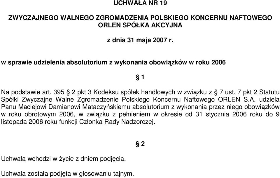 7 pkt 2 Statutu Spółki Zwyczajne Walne Zgromadzenie Polskiego Koncernu Naftowego ORLEN S.A.