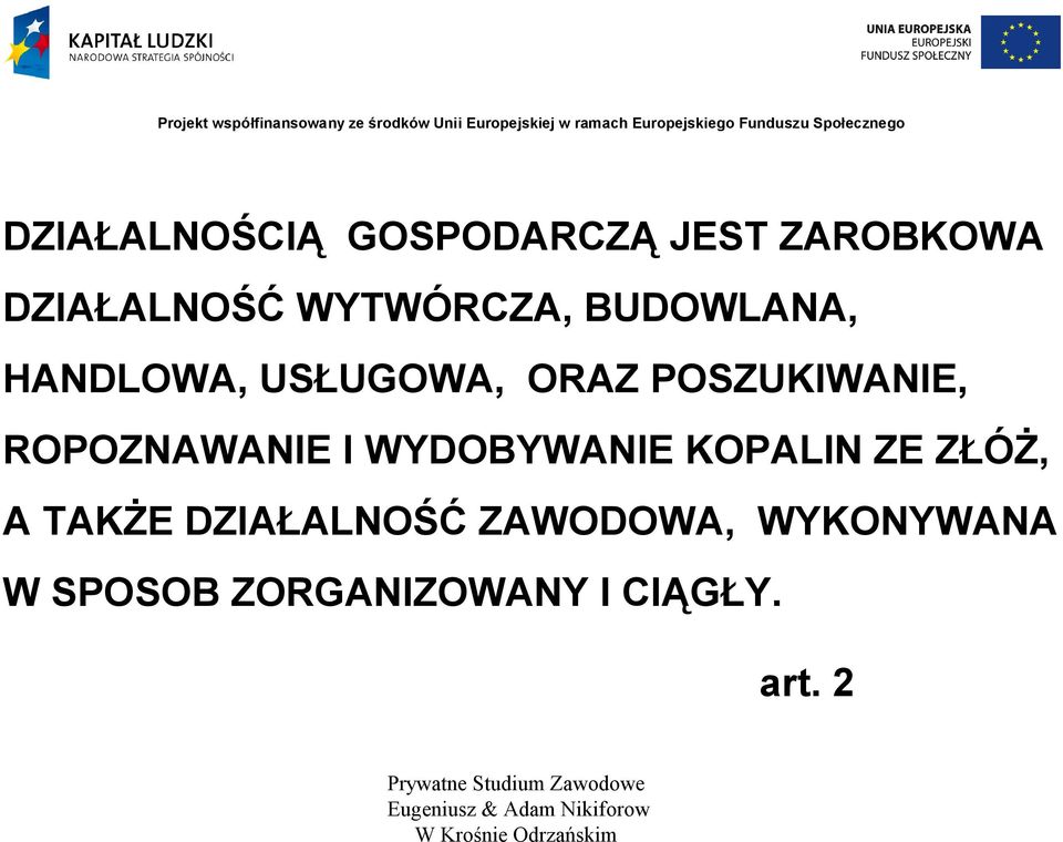 POSZUKIWANIE, ROPOZNAWANIE I WYDOBYWANIE KOPALIN ZE ZŁÓŻ, A