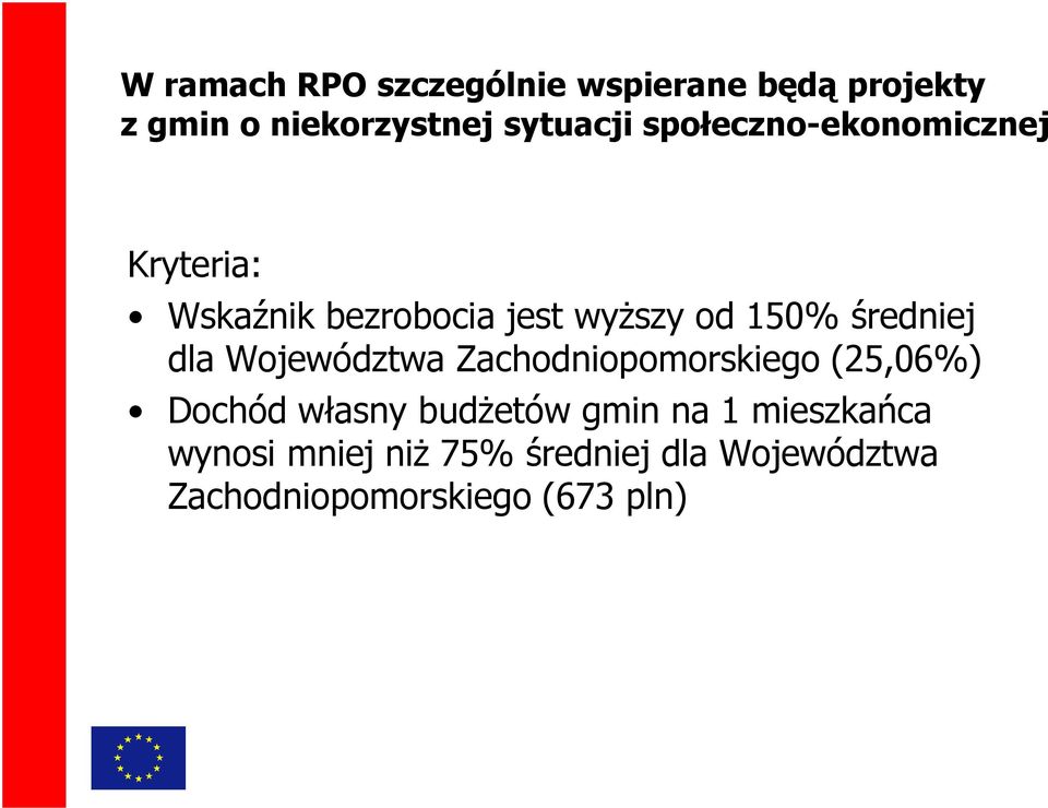 Województwa Zachodniopomorskiego (25,06%) Dochód własny budżetów gmin na 1 mieszkańca Dochód