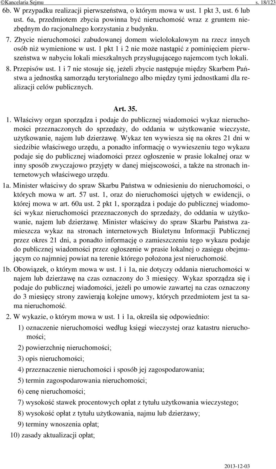 Zbycie nieruchomości zabudowanej domem wielolokalowym na rzecz innych osób niż wymienione w ust.