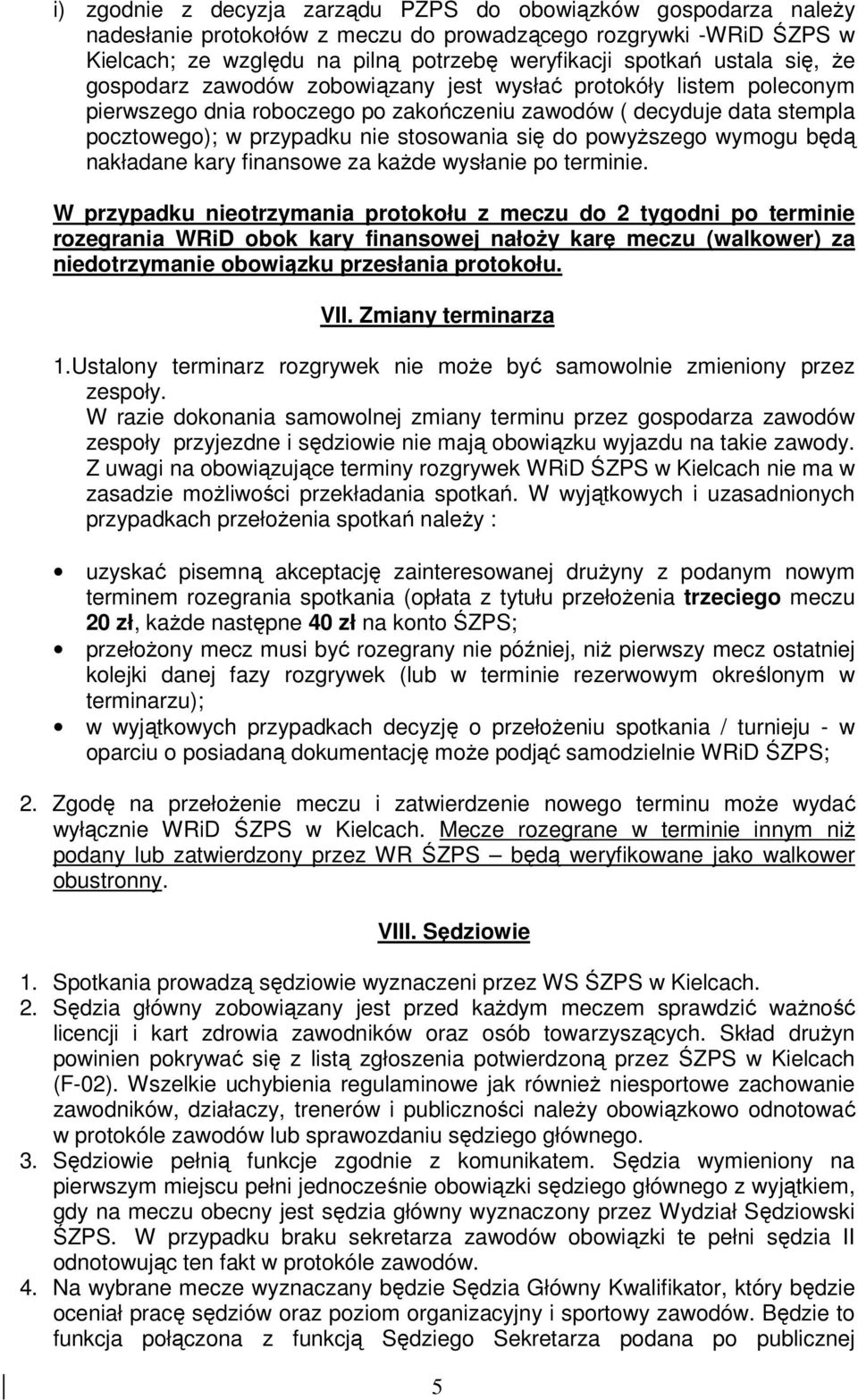 się do powyższego wymogu będą nakładane kary finansowe za każde wysłanie po terminie.